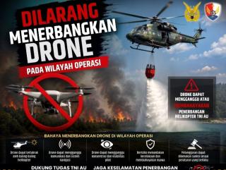Lanud Roesmin Nurjadin Imbau Masyarakat Tak Terbangkan Drone di Area Karhutla